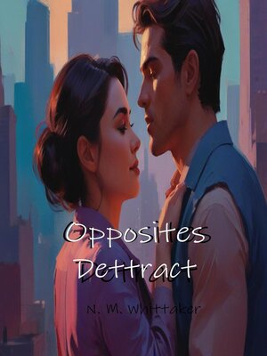 cover image of Opposites Detract
